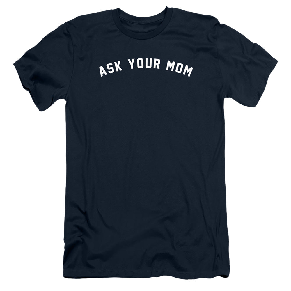 ASK YOUR MOM TEE - NAVY