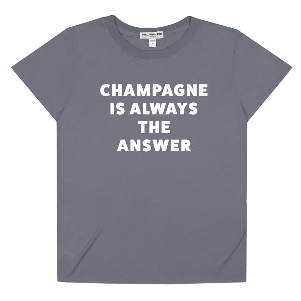 CHAMPAGNE IS ALWAYS THE ANSWER CLASSIC TEE
